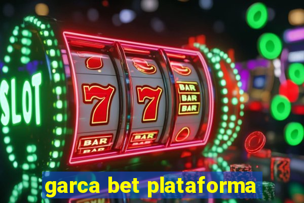 garca bet plataforma